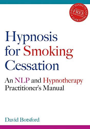Read Hypnosis For Smoking Cessation An Nlp And Hypnotherapy Practitioners Manual 