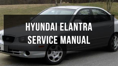 Read Online Hyundai Elantra Repair Manual Free Download 