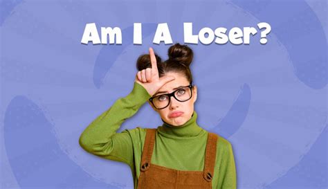 I Am A Loser
