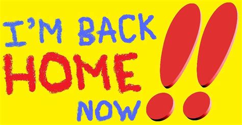 I Am Back Home