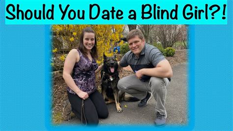 i am dating a blind girl