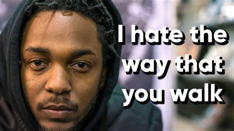 I Hate The Way That You Walk