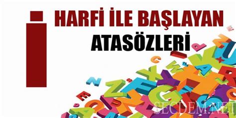 i ile başlayan atasözleri 