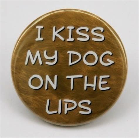 i kiss my dog on the lips reddit