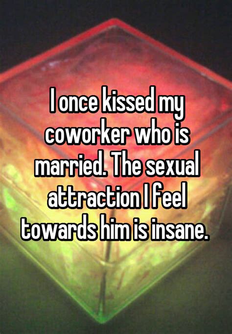 i kissed my coworker