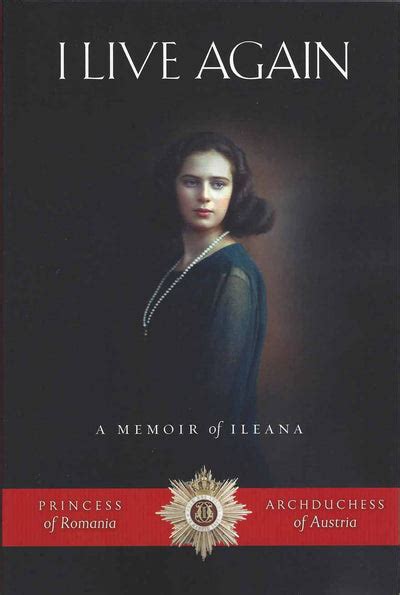 i live again a memoir of ileana princess of roman