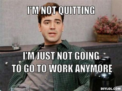I Quit Meme