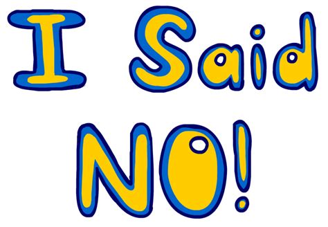 I Said No