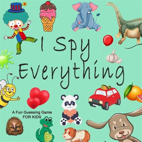 i spy everything a fun guessing game for 2 4 year