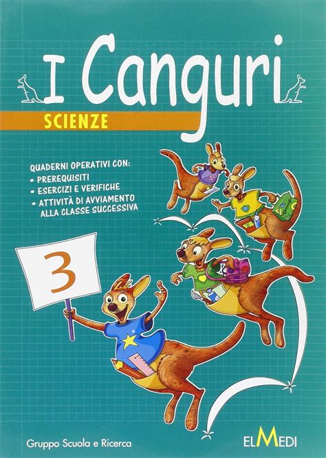 Full Download I Canguri Scienze Per La 3 Classe Elementare 