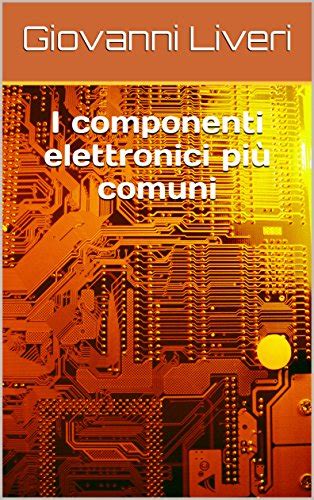 Download I Componenti Elettronici Pi Comuni 