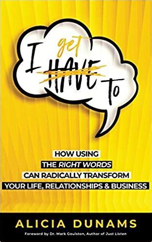 Full Download I Get To How Using The Right Words Can Radically Transform Your Life Relationships And Business 