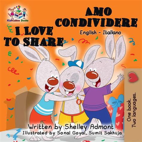 Read Online I Love To Share Amo Condividere English Italian Bilingual Collection 