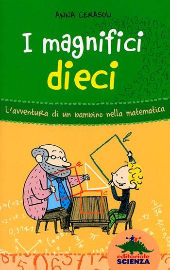 Download I Magnifici Dieci L Avventura Di Un Bambino Nella Matematica 