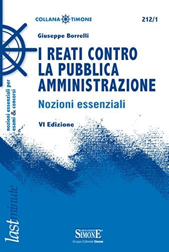 Read Online I Reati Contro La Pubblica Amministrazione Nozioni Essenziali Il Timone 