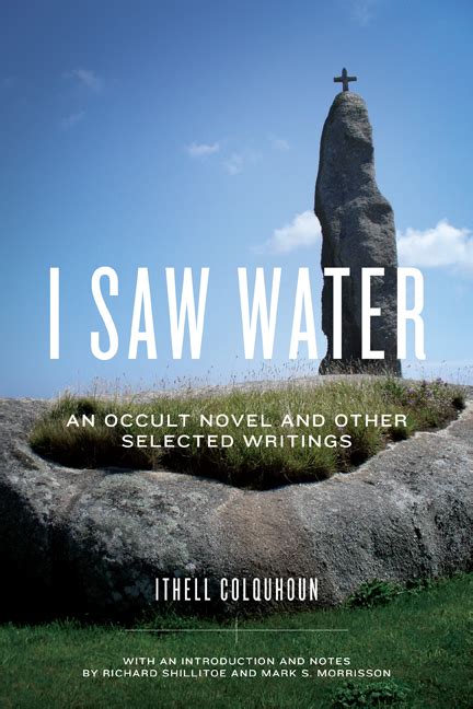 Full Download I Saw Water An Occult Novel And Other Selected Writings 