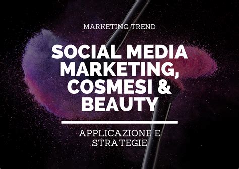 Read Online I Social Nella Cosmesi Strategie Di Digital Marketing Per Lindustria Cosmetica 