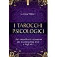 Read Online I Tarocchi Psicologici Uno Straordinario Strumento Per La Conoscenza Di S E Degli Altri 