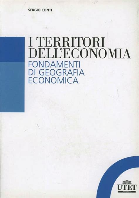 Full Download I Territori Delleconomia Fondamenti Di Geografia Economica 
