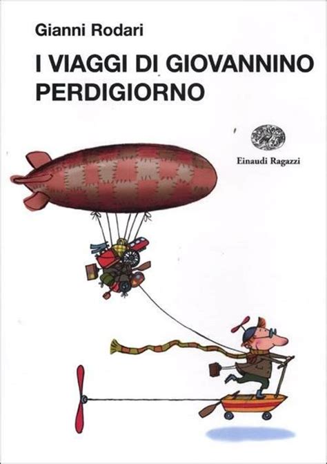 Download I Viaggi Di Giovannino Perdigiorno Ediz Illustrata 
