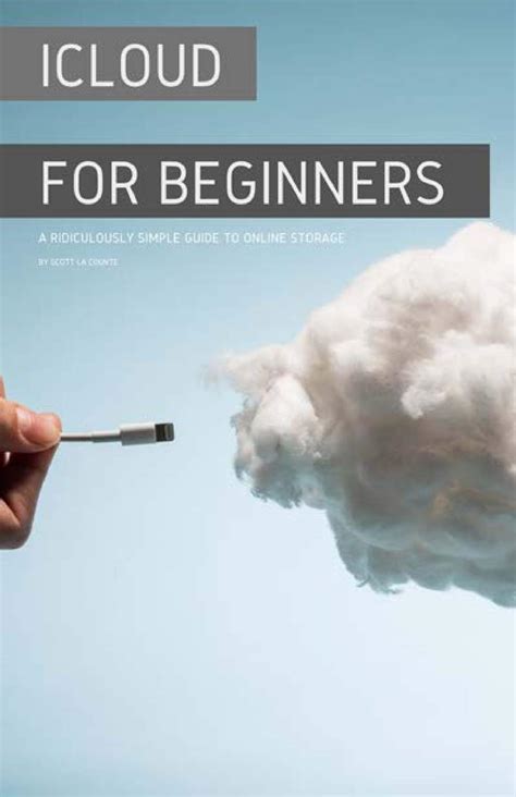 Full Download Icloud For Beginners A Ridiculously Simple Guide To Online Storage By Scott La Counte