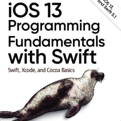 Full Download Ios 13 Programming Fundamentals With Swift Swift Xcode And Cocoa Basics By Matt Neuburg