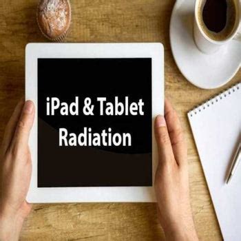 iPad And Tablet Radiation - Symptoms, Dangers