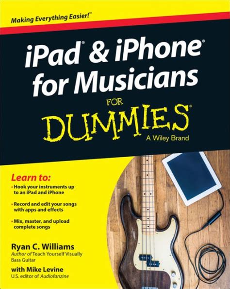 Read Ipad And Iphone For Musicians For Dummies By Ryan C Williams