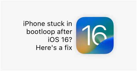 iPhone stuck in bootloop after iOS 16 update? Here