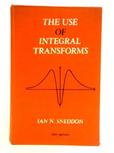 Full Download Ian Sneddon Integral Transforms 