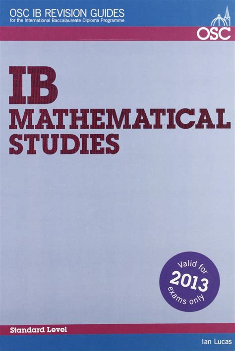 Read Ib Mathematics Higher Level For Exams Until November 2013 Only Osc Ib Revision Guides For The International Baccalaureate Diploma 