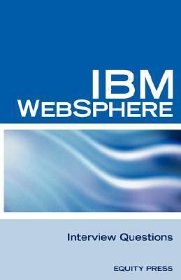 ibm websphere interview questions unofficial ibm websphere