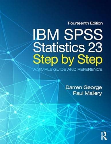 IBM SPSS Statistics 23 Step by Step: A Simple Guide and Reference