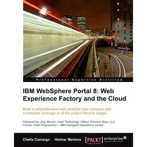 Read Ibm Websphere Portal 8 Web Experience Factory And 