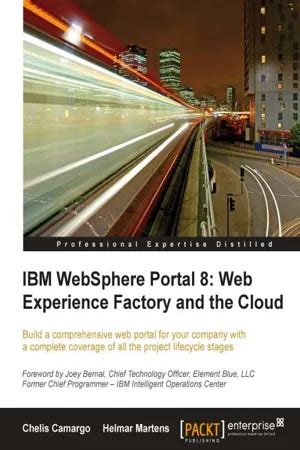 Read Ibm Websphere Portal 8 Web Experience Factory And 