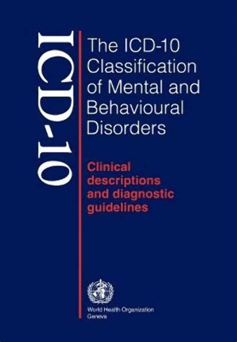 Read Online Icd 10 The Icd 10 Classification Of Mental And Behavioural Disorders Clinical Descriptions And Diagnostic Guidelines 