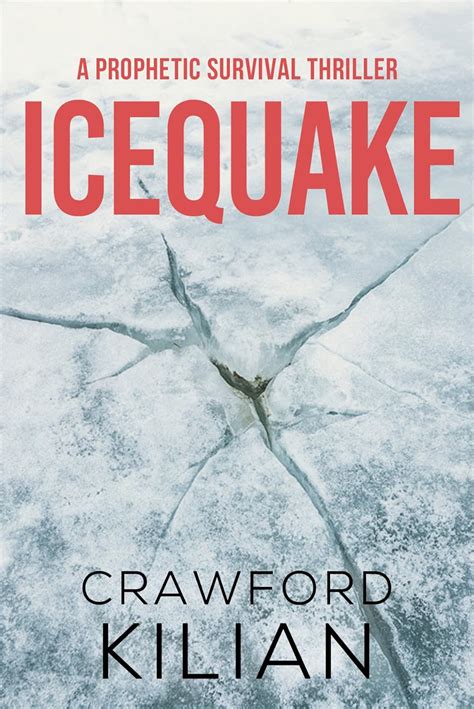 Read Online Icequake A Prophetic Survival Thriller 
