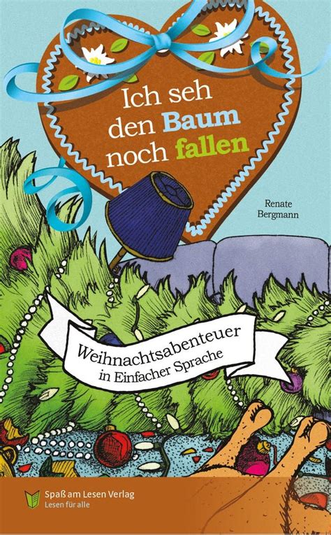 Ich Seh Den Baum Noch Fallen Renate Bergmanns Wei