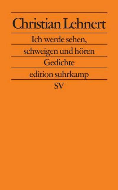 ich werde sehen schweigen und horen gedichte edit