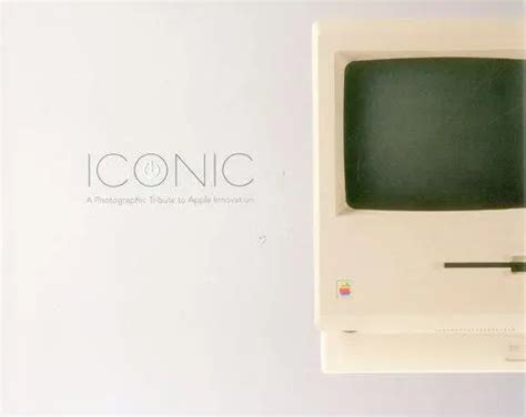 Read Online Iconic A Photographic Tribute To Apple Innovation 2Nd Edition 