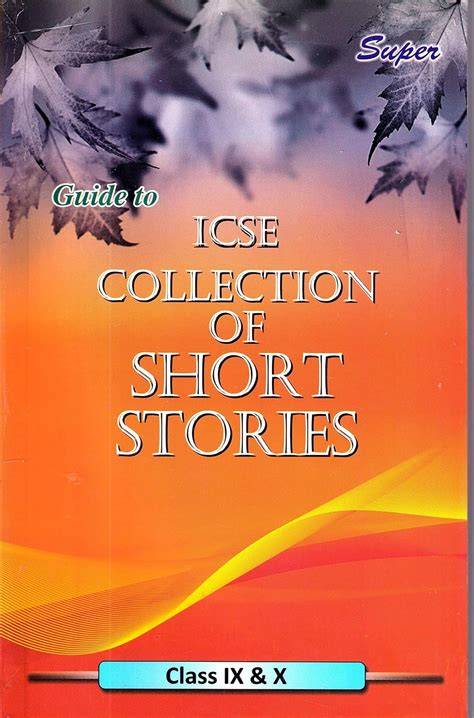 icse a collection of short stories