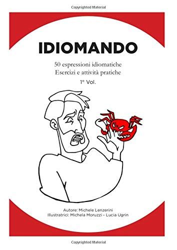 Download Idiomando 50 Espressioni Idiomatiche Esercizi E Attivit Pratiche 1 Vol 