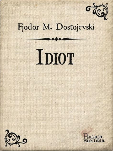 Read Idiot Fjodor Dostojevski 