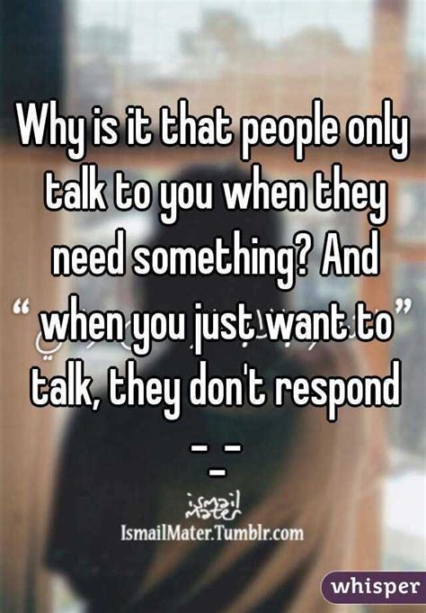 if someone wants to talk to you they would