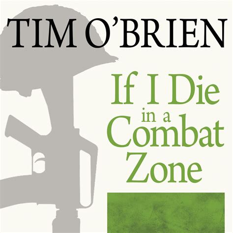Read If I Die In A Combat Zone 
