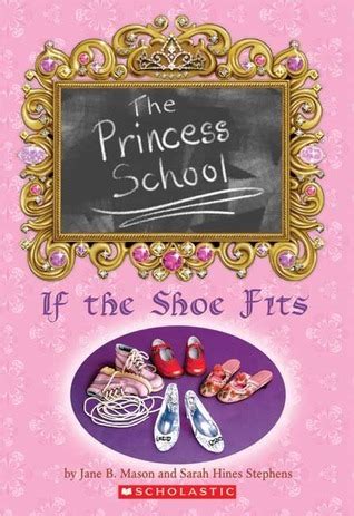 Read Online If The Shoe Fits Princess School 1 Jane B Mason 