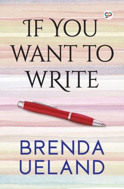 Read If You Want To Write Brenda Ueland Pdf Download 
