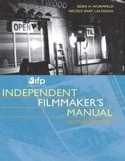 Read Online Ifp Los Angeles Independent Filmmakers Manual 