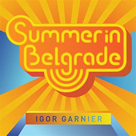 igor garnier welcome to belgrade