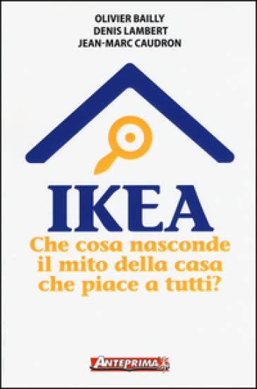 Full Download Ikea Che Cosa Nasconde Il Mito Della Casa Che Piace A Tutti 